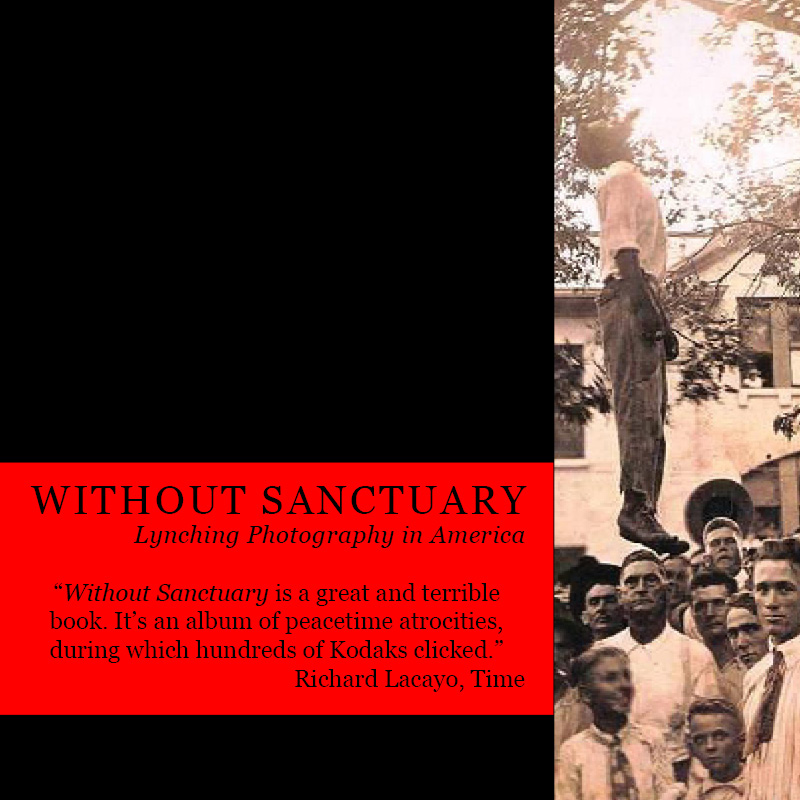 Without Sanctuary: Lynching Photography in America (17th